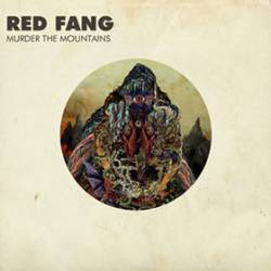 Red Fang : Murder the Mountains